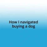 How I navigated buying a dog