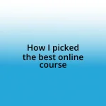 How I picked the best online course