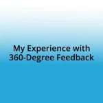 My Experience with 360-Degree Feedback