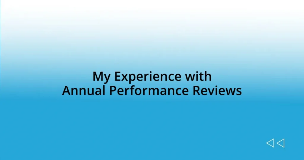 My Experience with Annual Performance Reviews