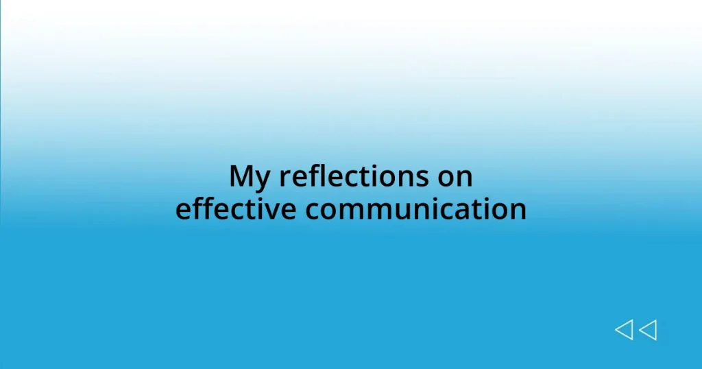 My reflections on effective communication