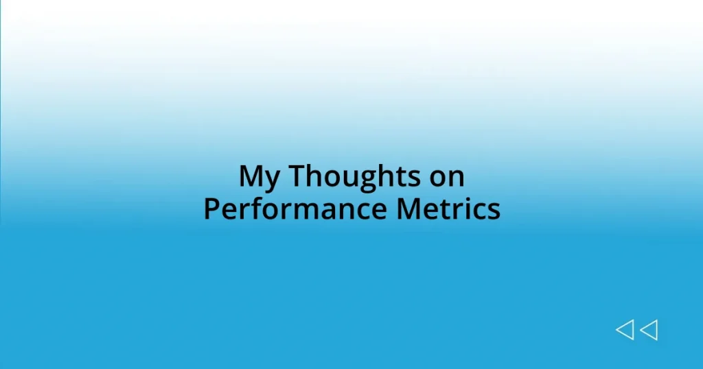 My Thoughts on Performance Metrics