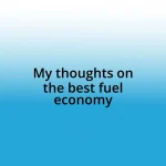 My thoughts on the best fuel economy