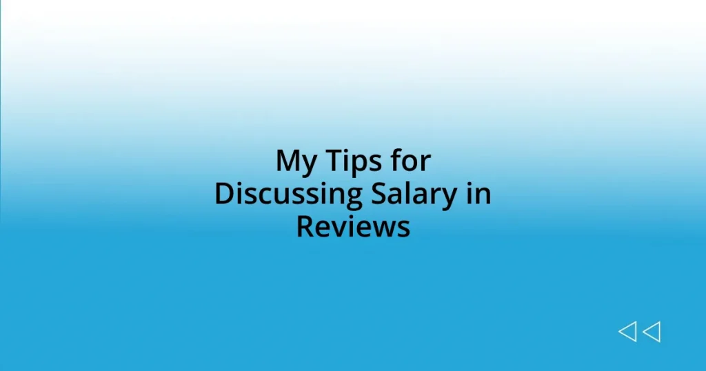 My Tips for Discussing Salary in Reviews