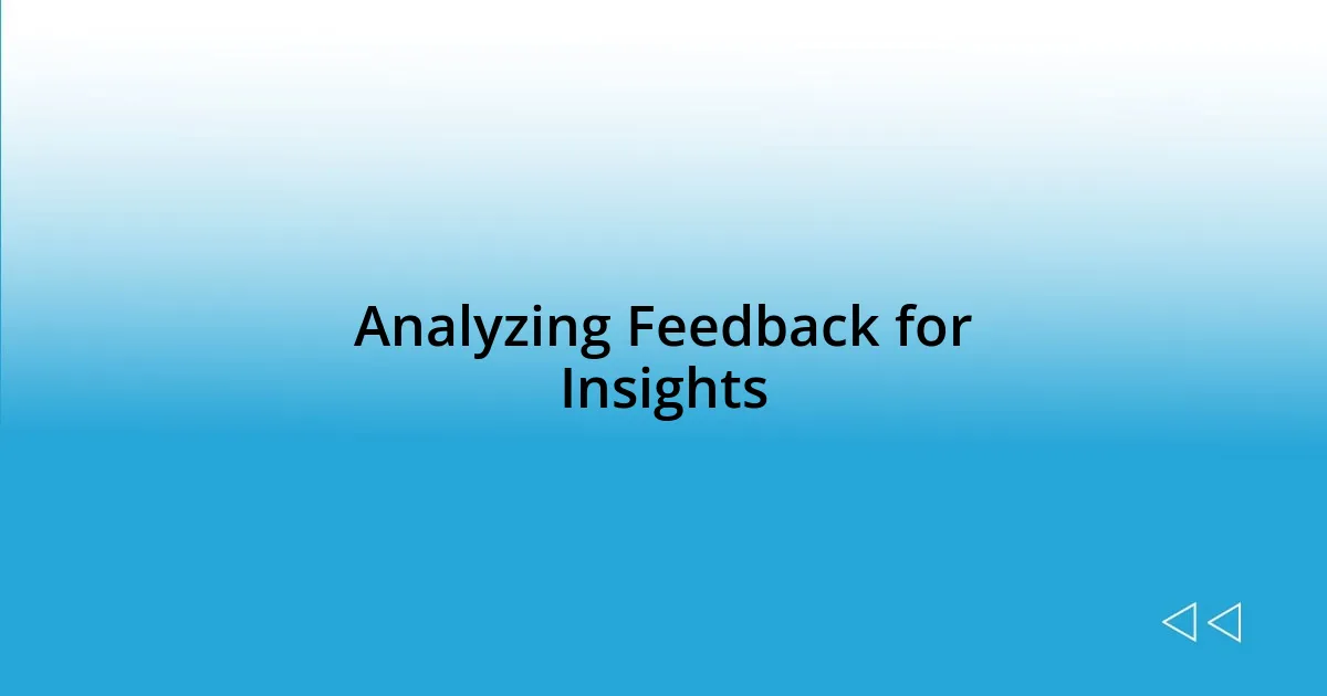 Analyzing Feedback for Insights