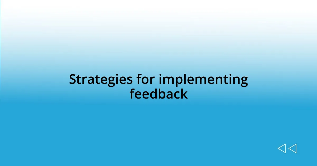 Strategies for implementing feedback