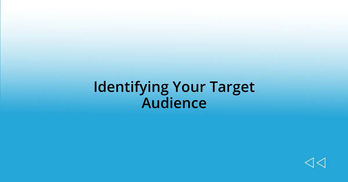 Identifying Your Target Audience