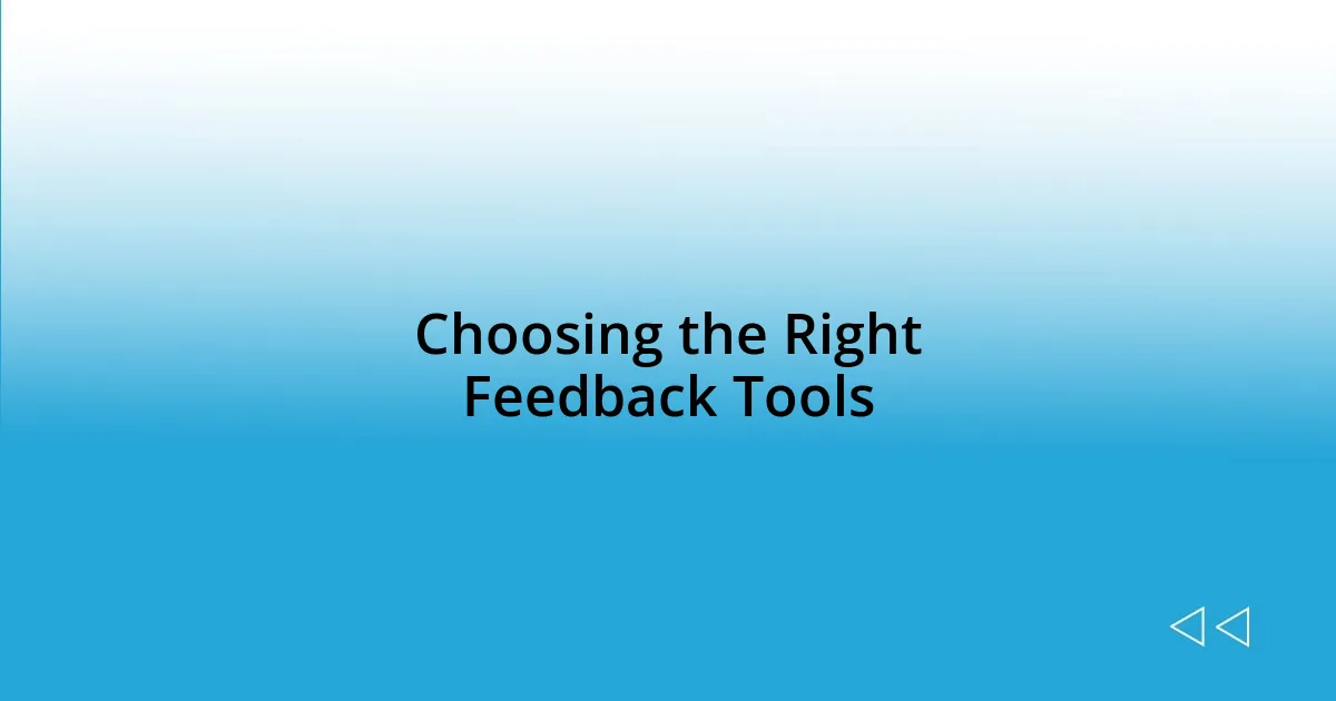 Choosing the Right Feedback Tools