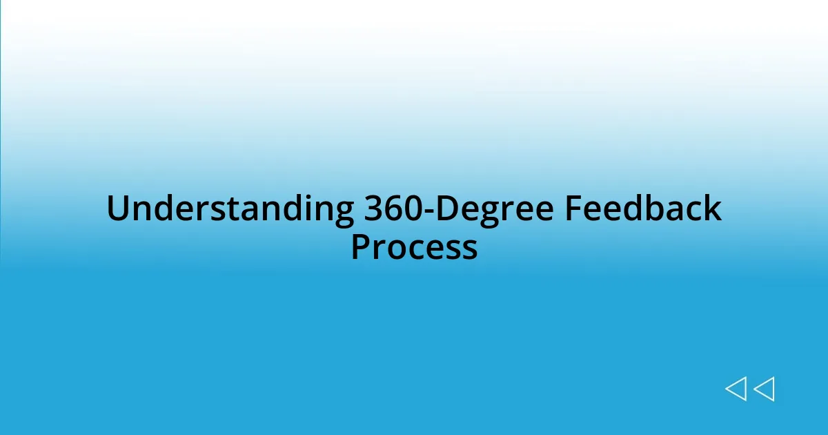 Understanding 360-Degree Feedback Process