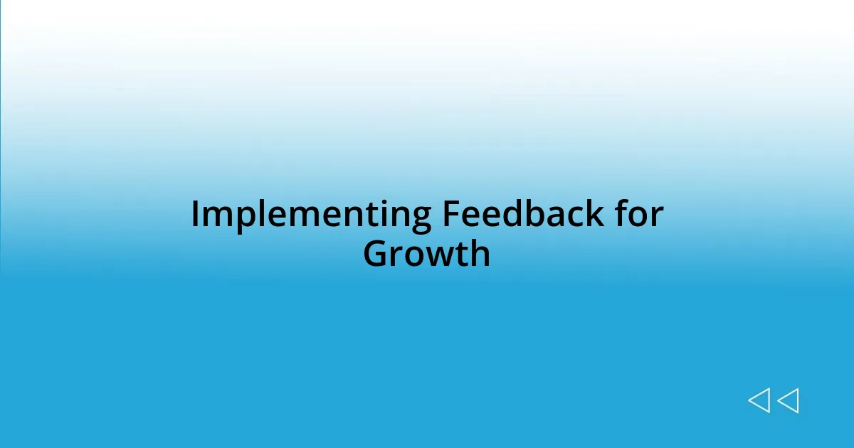 Implementing Feedback for Growth