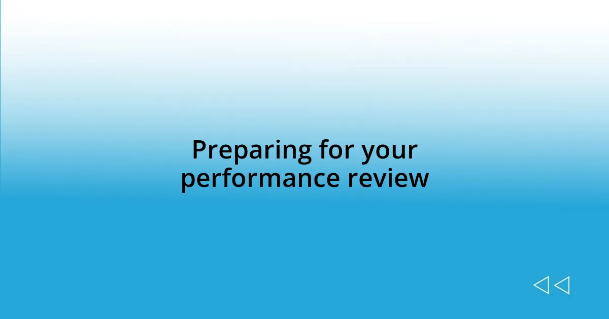 Preparing for your performance review