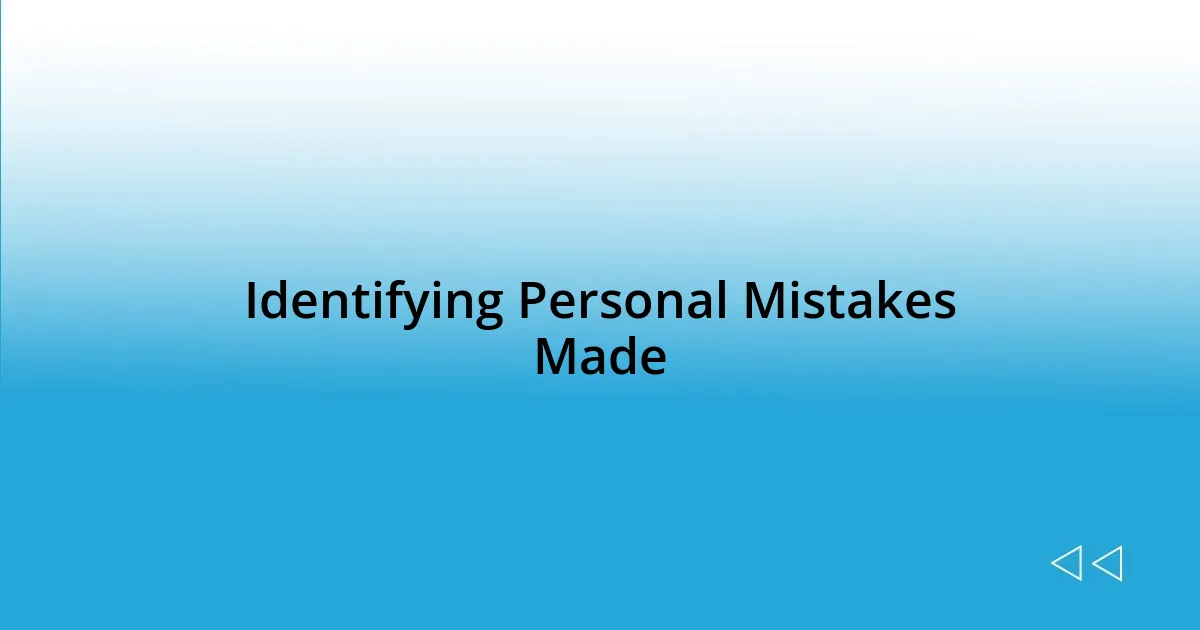 Identifying Personal Mistakes Made