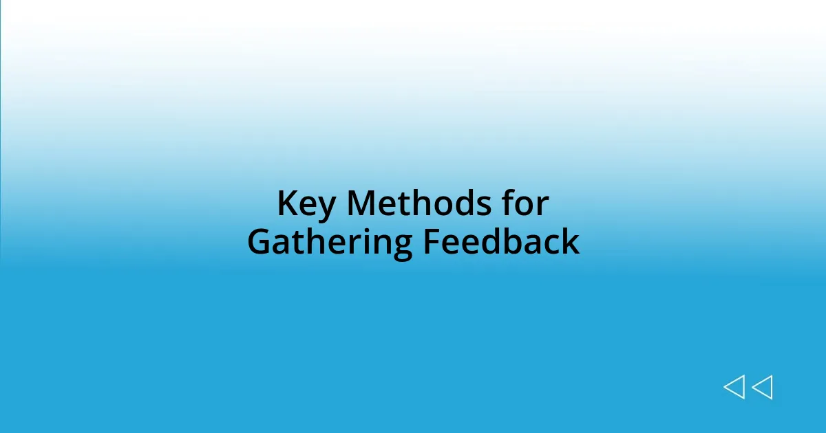 Key Methods for Gathering Feedback