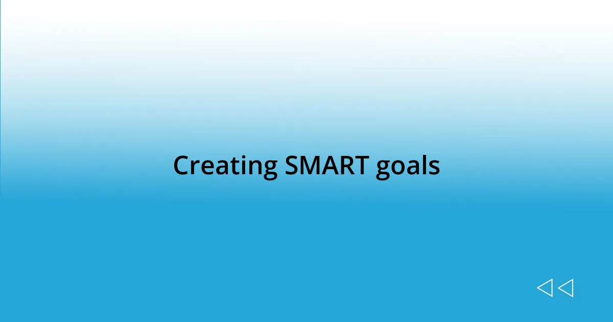 Creating SMART goals