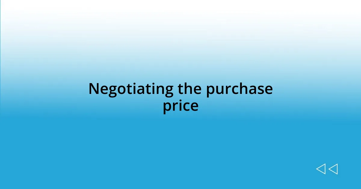 Negotiating the purchase price