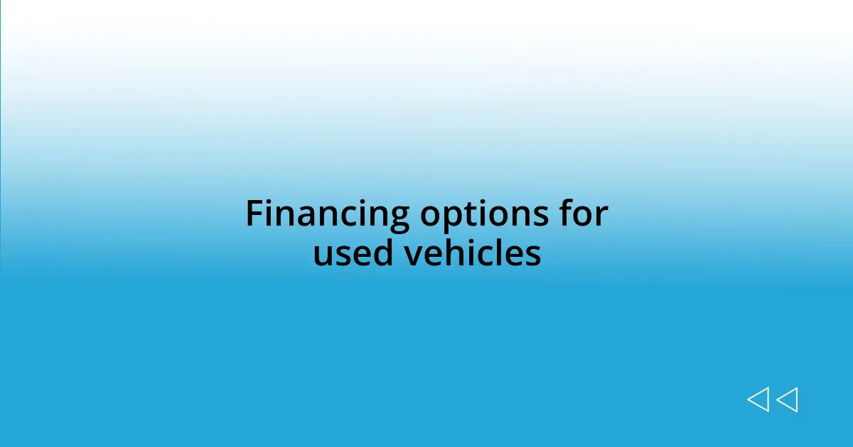 Financing options for used vehicles