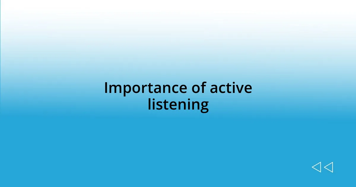 Importance of active listening