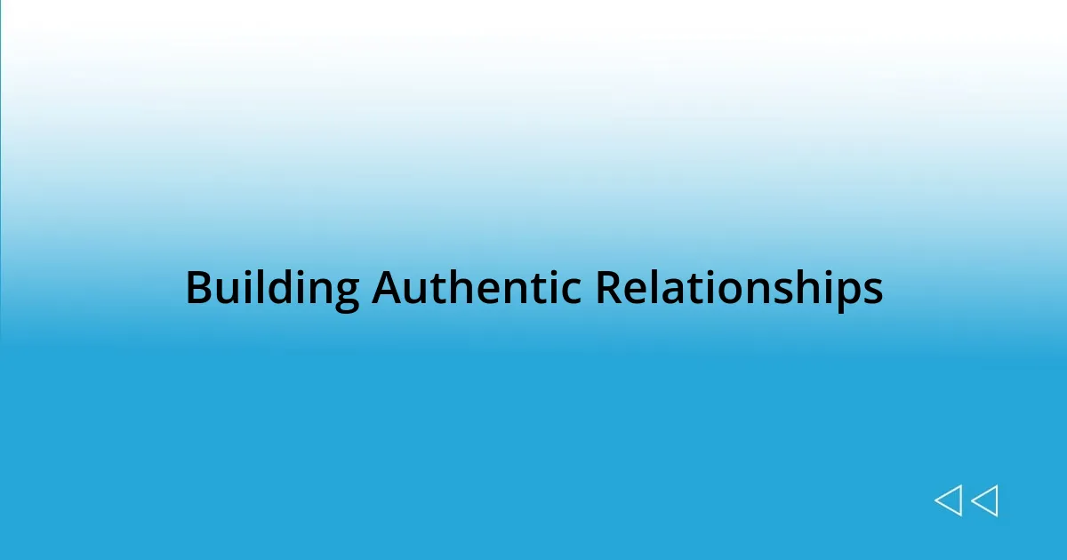 Building Authentic Relationships