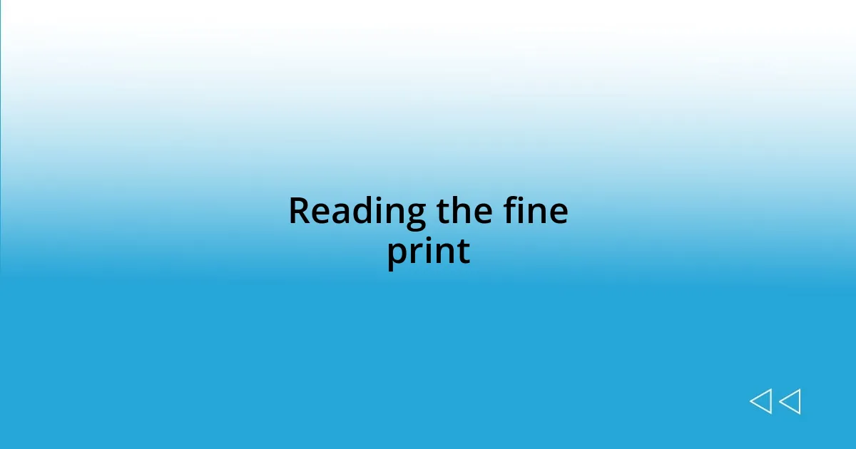 Reading the fine print