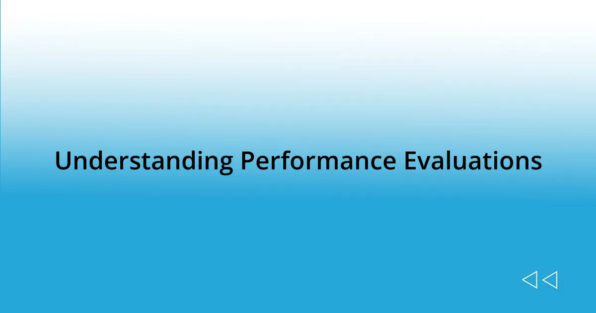 Understanding Performance Evaluations