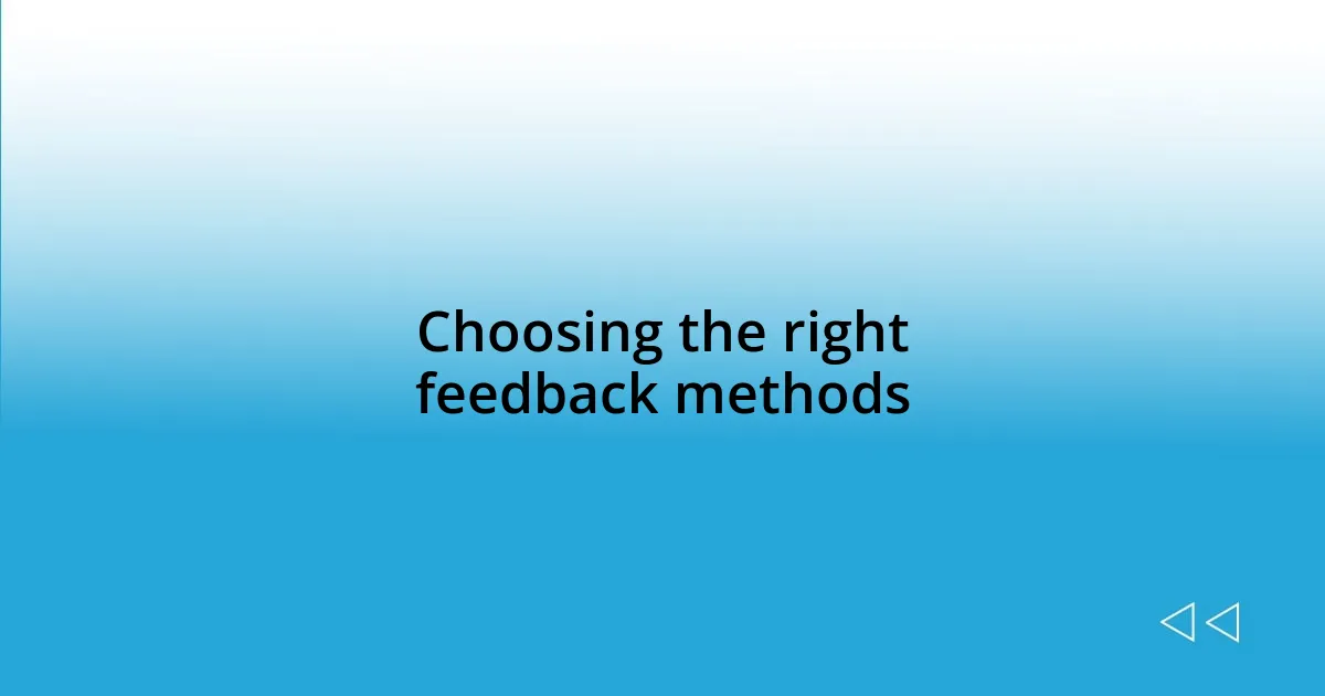 Choosing the right feedback methods