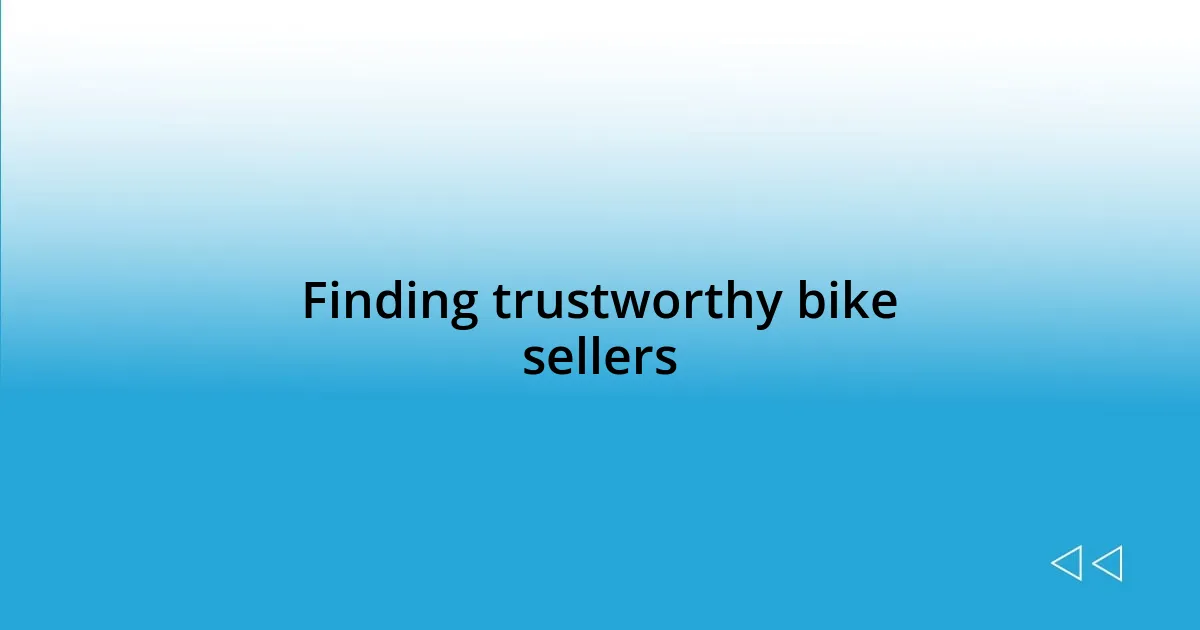 Finding trustworthy bike sellers