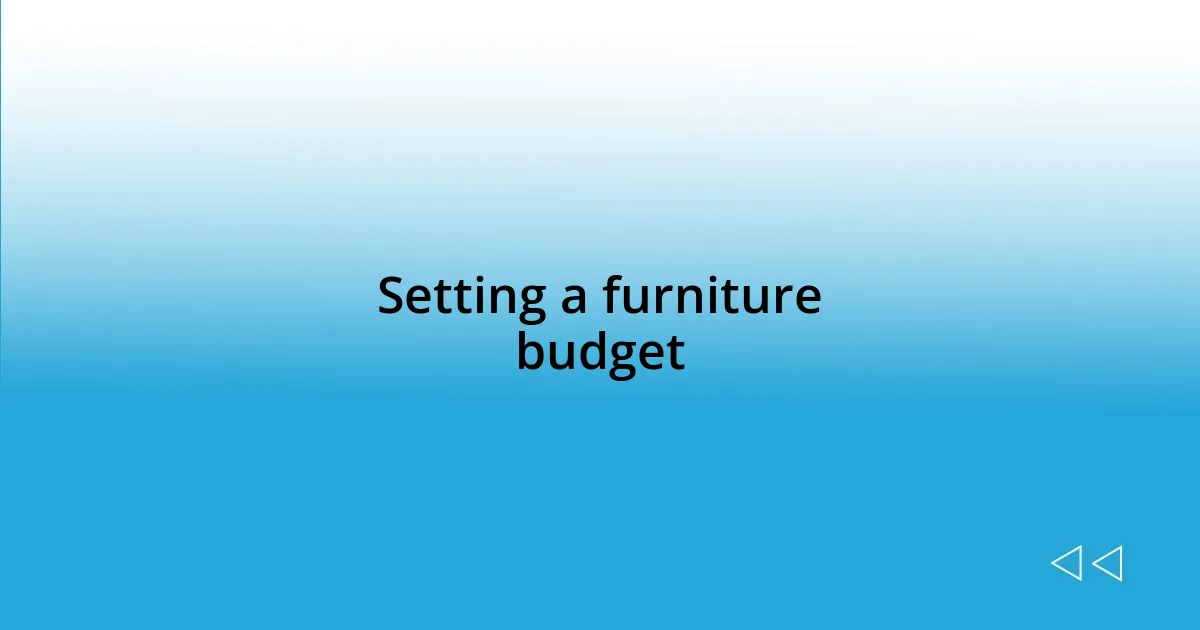 Setting a furniture budget